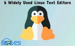 6 Widely Used Linux Text Editors